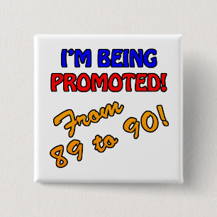 Funny 90th Birthday Gag Gifts Button