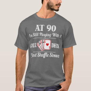 Funny 90th Birthday Gift   90 Year Old Cards  T-Shirt
