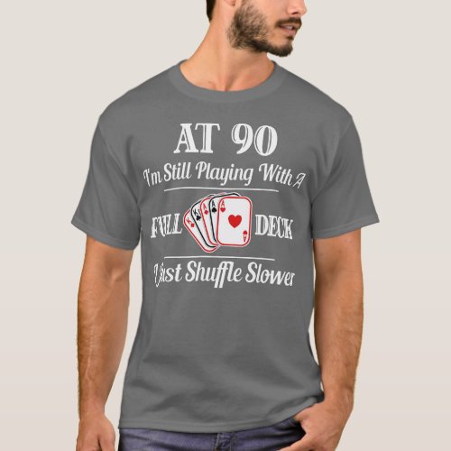 Funny 90th Birthday Gift   90 Year Old Cards  T_Shirt