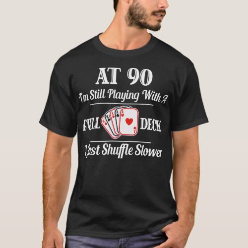 Funny 90th Birthday Gift   90 Year Old Cards T_Shirt