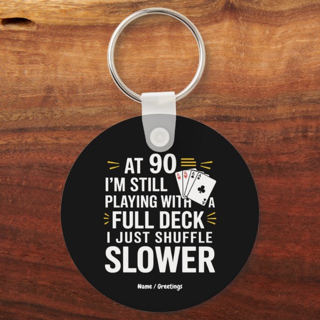 Funny 90th Birthday Gift Cards Full Deck of Laughs Keychain (Front)
