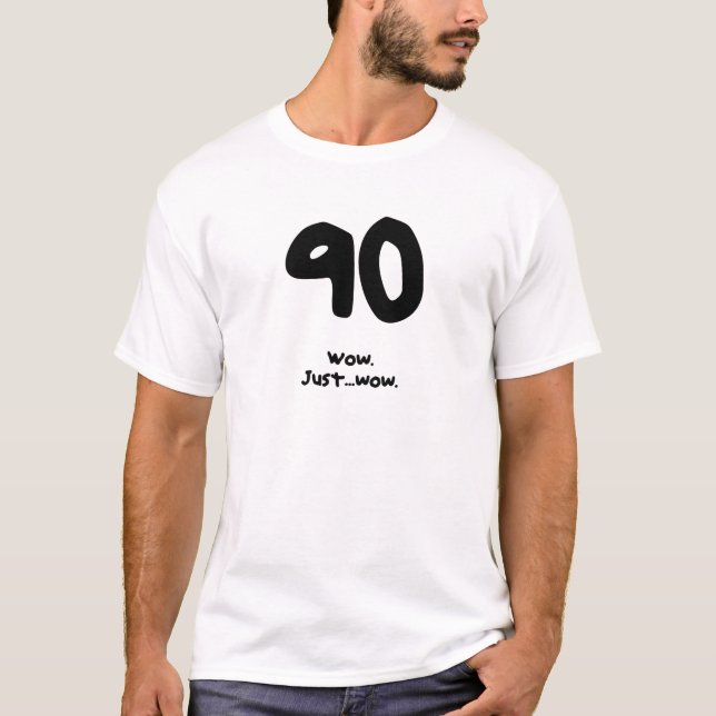 Funny 90th Birthday Gift for a Man or Woman T-Shirt (Front)