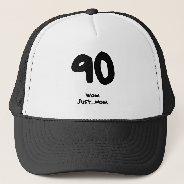 Funny 90th Birthday Gift for a Man or Woman Trucker Hat (Front)