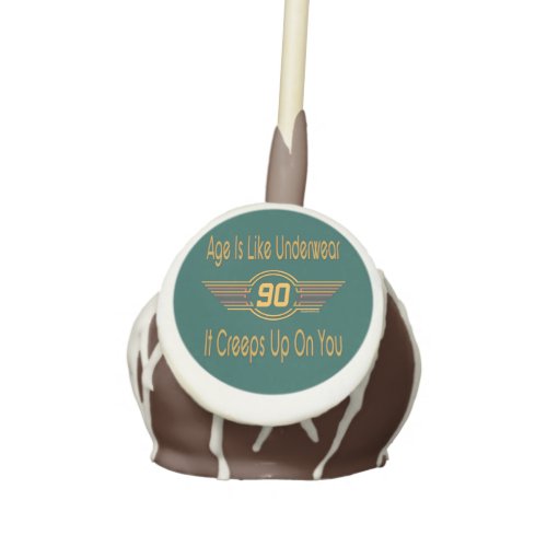 Funny 90th Birthday Gifts Age is like underwear Cake Pops