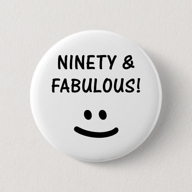 Funny 90th Birthday Gifts Pinback Button (Front)