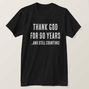 Funny 90th Birthday Milestone Christian Religious T-Shirt