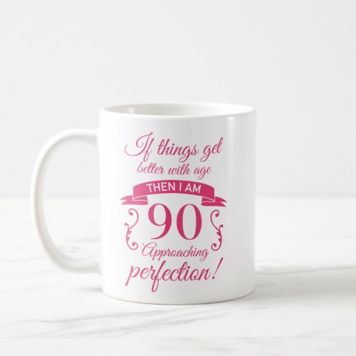 Funny 90th Birthday Perfection Coffee Mug