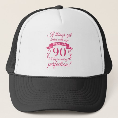 Funny 90th Birthday Perfection Trucker Hat