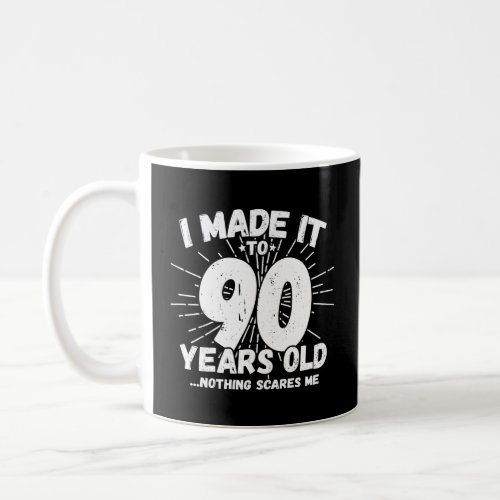 Funny 90th Birthday Quote Sarcastic 90 Year Old Coffee Mug