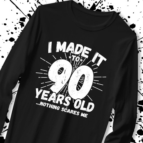 Funny 90th Birthday Quote Sarcastic 90 Year Old T_Shirt