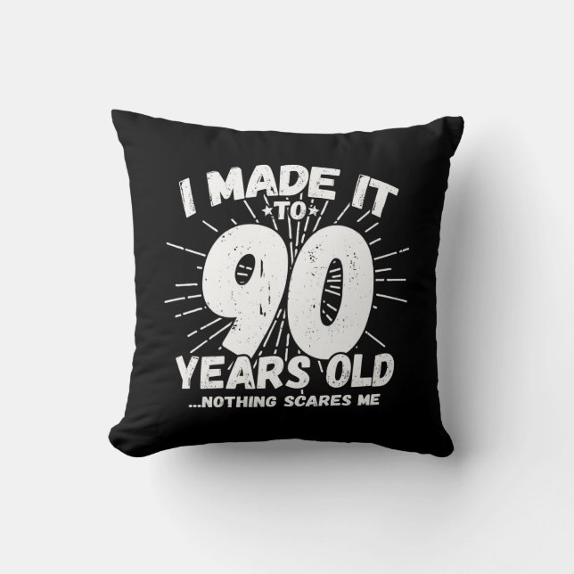 Funny 90th Birthday Quote Sarcastic 90 Year Old Throw Pillow (Front)