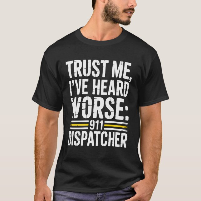 Funny 911 Emergency Dispatcher First Responder T-Shirt (Front)
