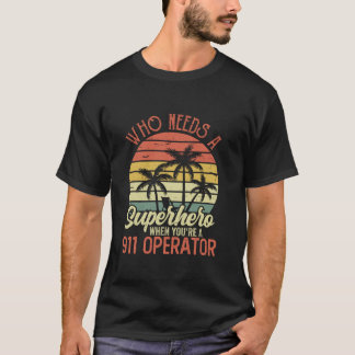 Funny 911 Operator Superhero Vintage Tee For Men D