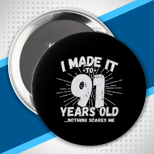 Funny 91st Birthday Quote Sarcastic 91 Year Old Button
