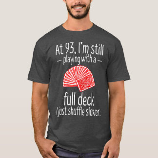 Funny 93rd Birthday Gift 93 Year Old Cards T-Shirt