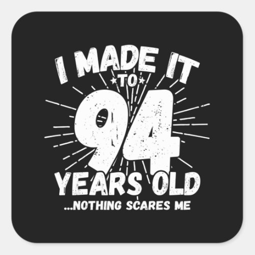 Funny 94th Birthday Quote Sarcastic 94 Year Old Square Sticker