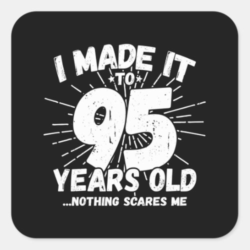 Funny 95th Birthday Quote Sarcastic 95 Year Old Square Sticker