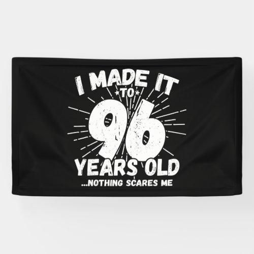 Funny 96th Birthday Quote Sarcastic 96 Year Old Banner