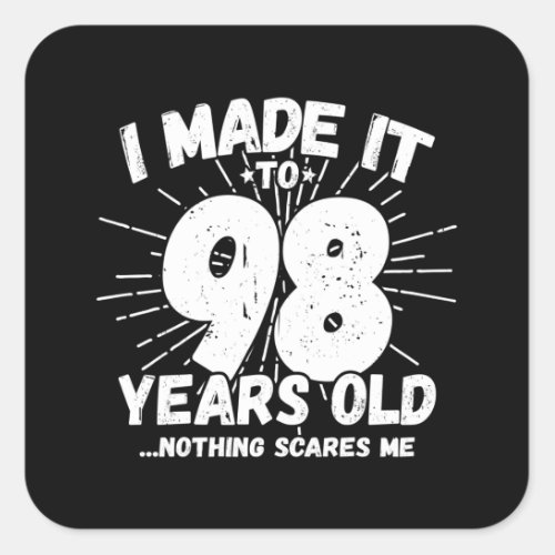 Funny 98th Birthday Quote Sarcastic 98 Year Old Square Sticker