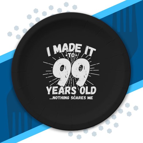 Funny 99th Birthday Quote Sarcastic 99 Year Old Paper Plates
