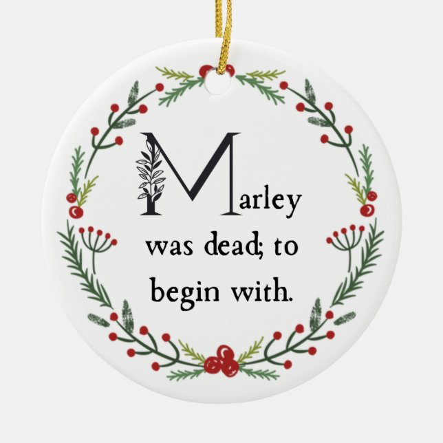 Funny A Christmas Carol First Line Dickens Quote Ceramic Ornament (Front)