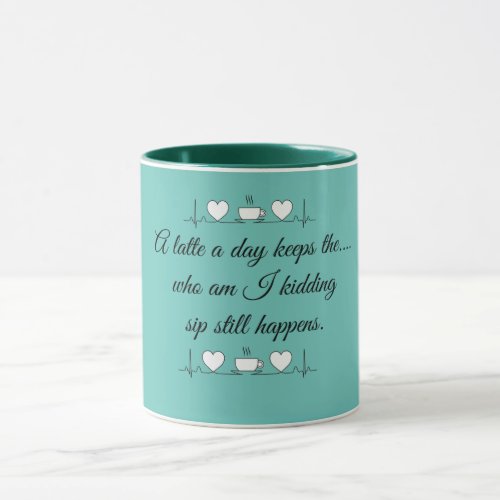 Funny A Latte A Day Text With Hearts Mug
