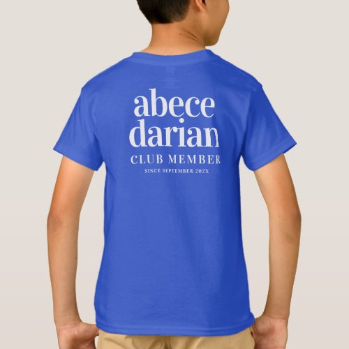 Funny abecedarian Club Member Since  T_Shirt