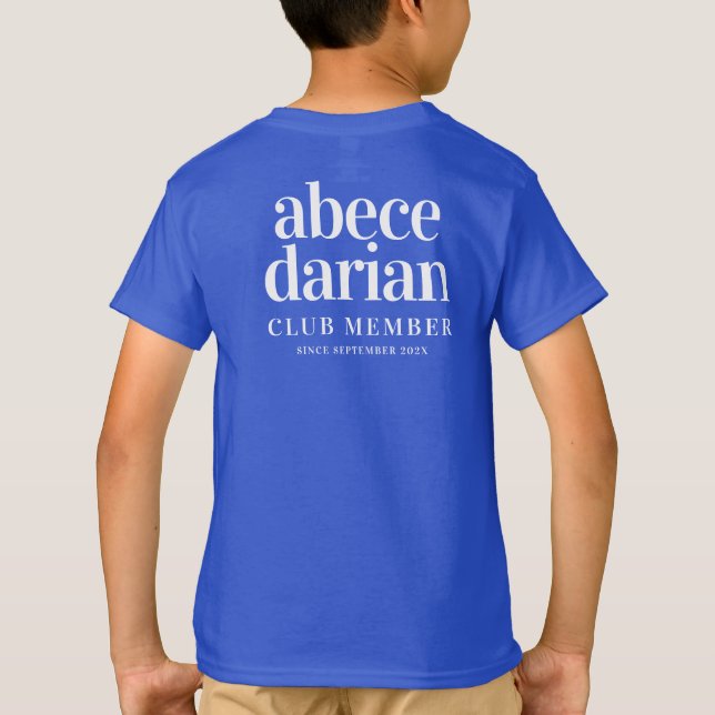 Funny abecedarian Club Member Since ... T-Shirt (Back)