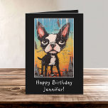 Funny Abstract Boston Terrier Happy Birthday Name Card<br><div class="desc">Funny  and Cute Abstract Boston Terrier Happy Birthday Name Card</div>
