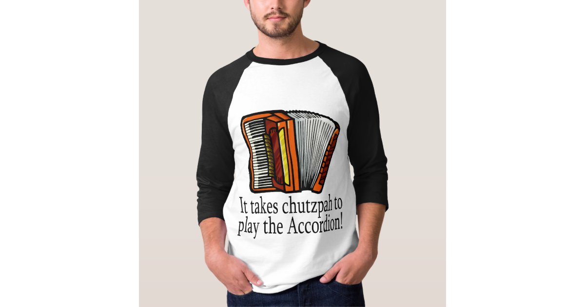 Accordion-chutzpah T-Shirt