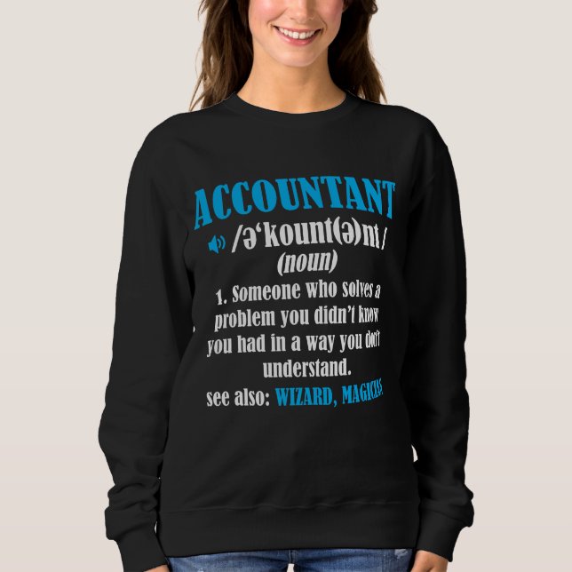 Funny Accountant Gift Idea Definition Accounting Sweatshirt (Front)