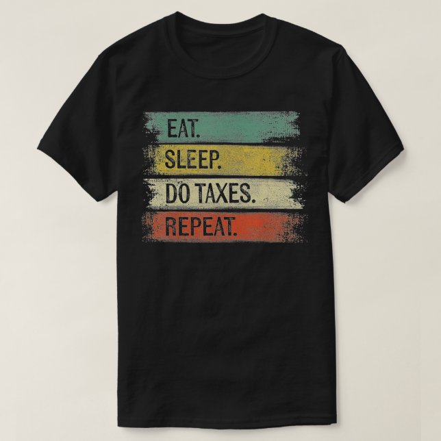Funny Accountant Gifts Eat Sleep Do axes Repeat Ac T-Shirt (Design Front)