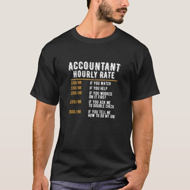 Funny Accountant Hourly Rate Accounting CPA Cool T-Shirt (Front)