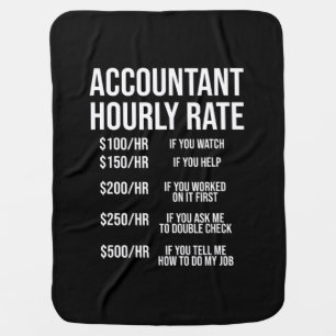 Funny Accountant Hourly Rate Accounting CPA Humor Baby Blanket