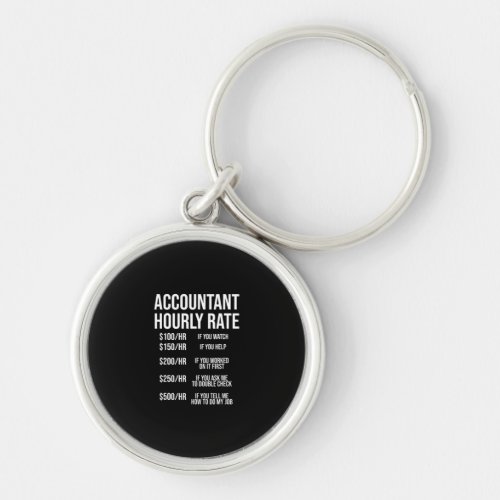 Funny Accountant Hourly Rate Accounting CPA Humor Keychain