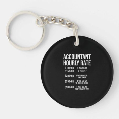 Funny Accountant Hourly Rate Accounting CPA Humor Keychain