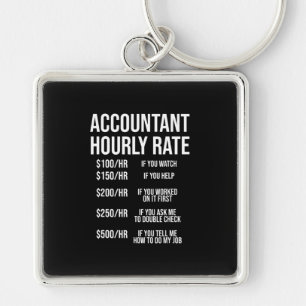 Funny Accountant Hourly Rate Accounting CPA Humor Keychain