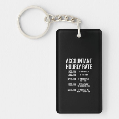 Funny Accountant Hourly Rate Accounting CPA Humor Keychain