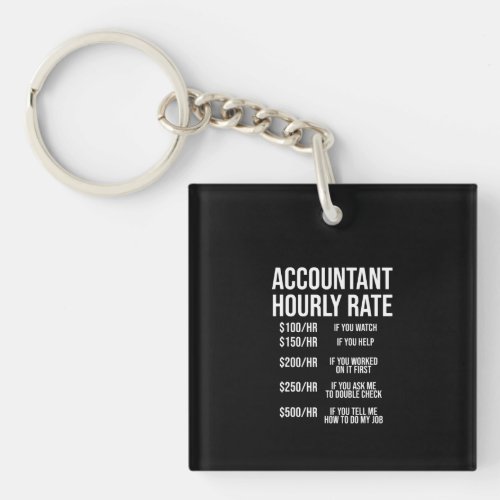 Funny Accountant Hourly Rate Accounting CPA Humor Keychain