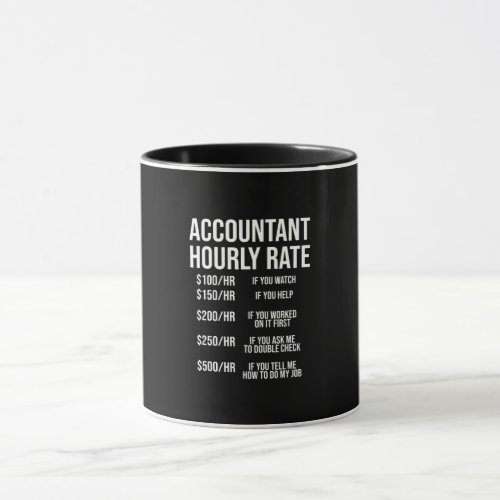 Funny Accountant Hourly Rate Accounting CPA Humor Mug