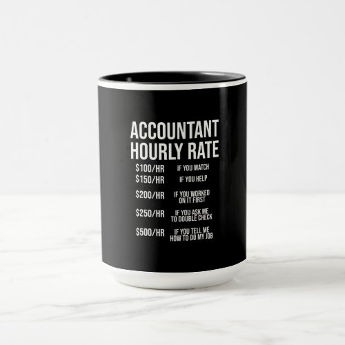 Funny Accountant Hourly Rate Accounting CPA Humor Mug