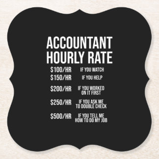 Funny Accountant Hourly Rate Accounting CPA Humor Paper Coaster