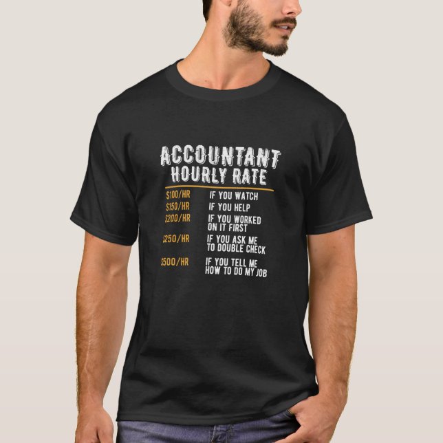 Funny Accountant Hourly Rate Accounting CPA Humor T-Shirt (Front)