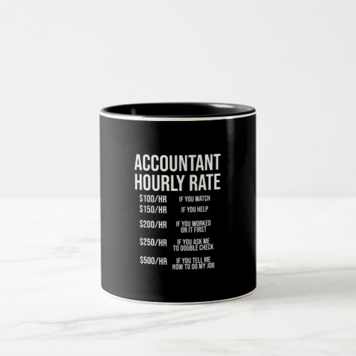 Funny Accountant Hourly Rate Accounting CPA Humor Two_Tone Coffee Mug