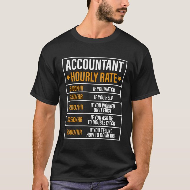 Funny Accountant Hourly Rate Accounting Humor T-Shirt (Front)