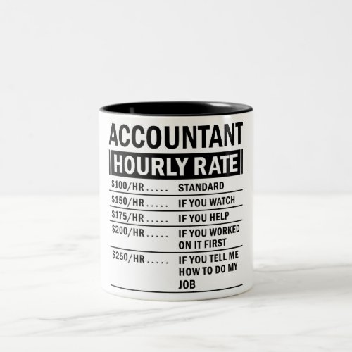 Funny Accountant Hourly Rate Two_Tone Coffee Mug