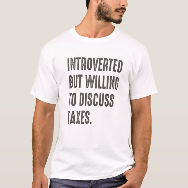 Funny Accountant Introverted But Willing To Discus T-Shirt (Front)