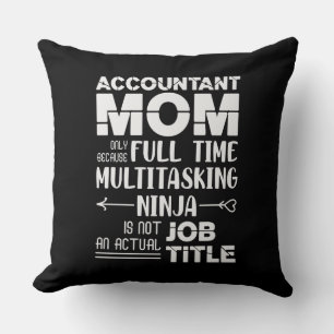 Funny Accountant Mom Throw Pillow