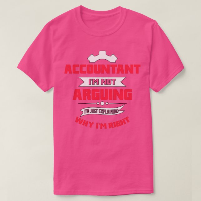 Funny Accountant Quote Gift T-Shirt (Design Front)