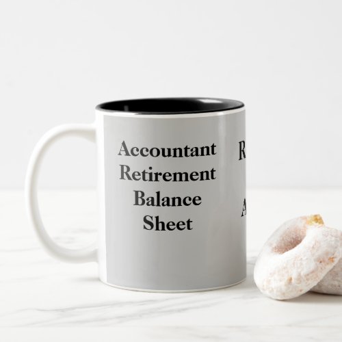 Funny Accountant Retirement Gift Idea Joke Two_Tone Coffee Mug